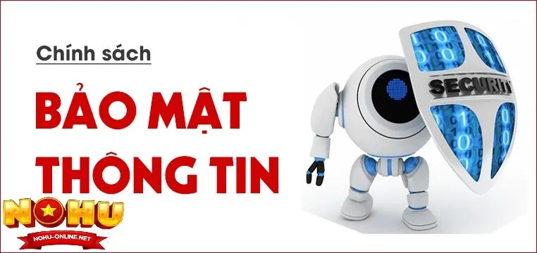 Chính Sách Bảo Mật nohu online là gì?