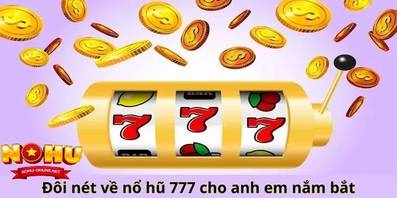 Ưu Điểm Và Hạn Chế Của Nổ Hũ 777