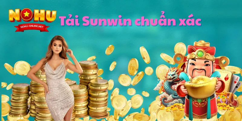 Hướng Dẫn Tải Sunwin Chuẩn Xác, An Toàn Cho Mọi Thiết Bị
